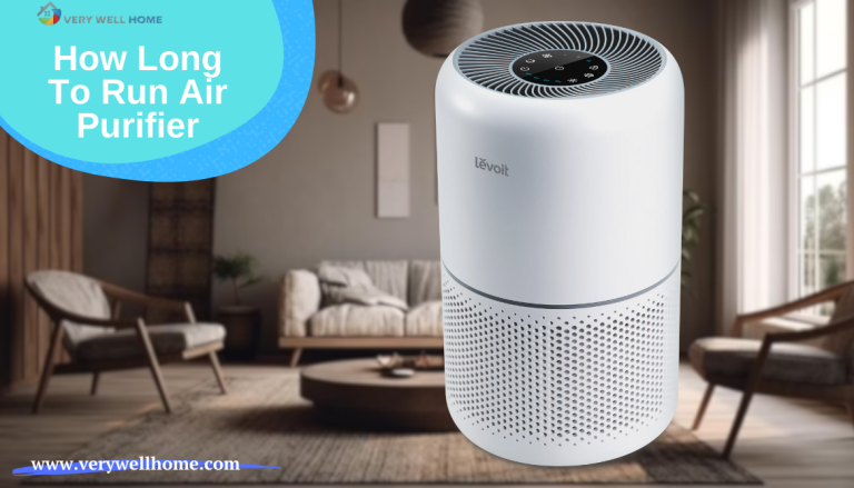 How Long to Run an Air Purifier