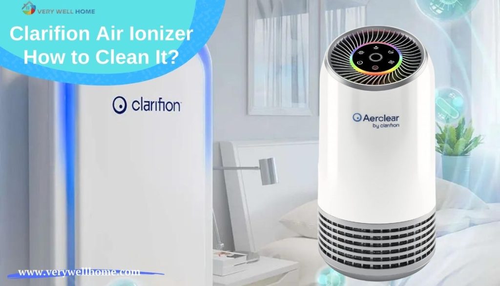 Clarifion Air Ionizer How to Clean It and Maintaince?