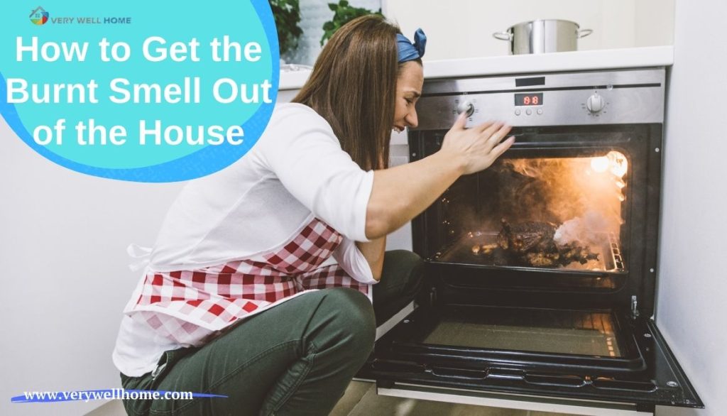 How to Get the Burnt Smell Out of the House 10 Easy Hacks