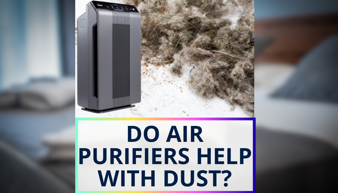 Do Air Purifiers Help With Dust? 4Factor Based Truth Guide